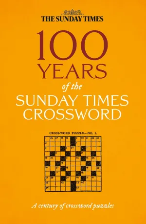 100 Years of The Sunday Times Crossword (The Sunday Times Puzzle Books)