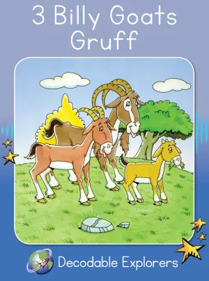 3 Billy Goats Gruff (Decodable Explorers Fiction A - Skill Set 4)