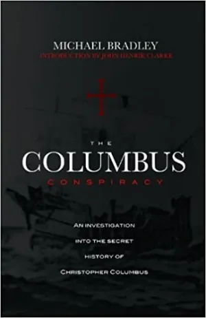 The Columbus Conspiracy (Paperback) –  by Michael Bradley, introduction by John Henrik Clarke